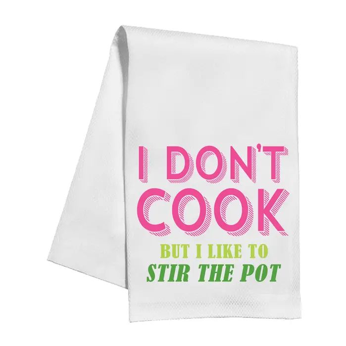 I Don't Cook Kitchen Towel