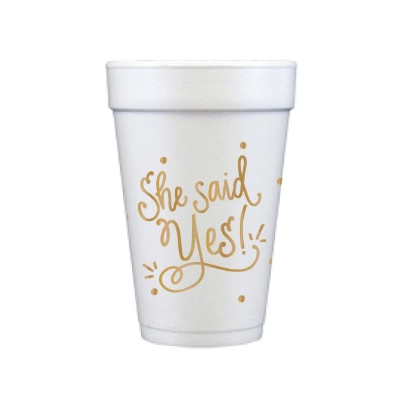 She said yes! Foam Cups