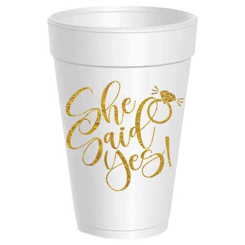 She Said Yes! Styrofoam Cups