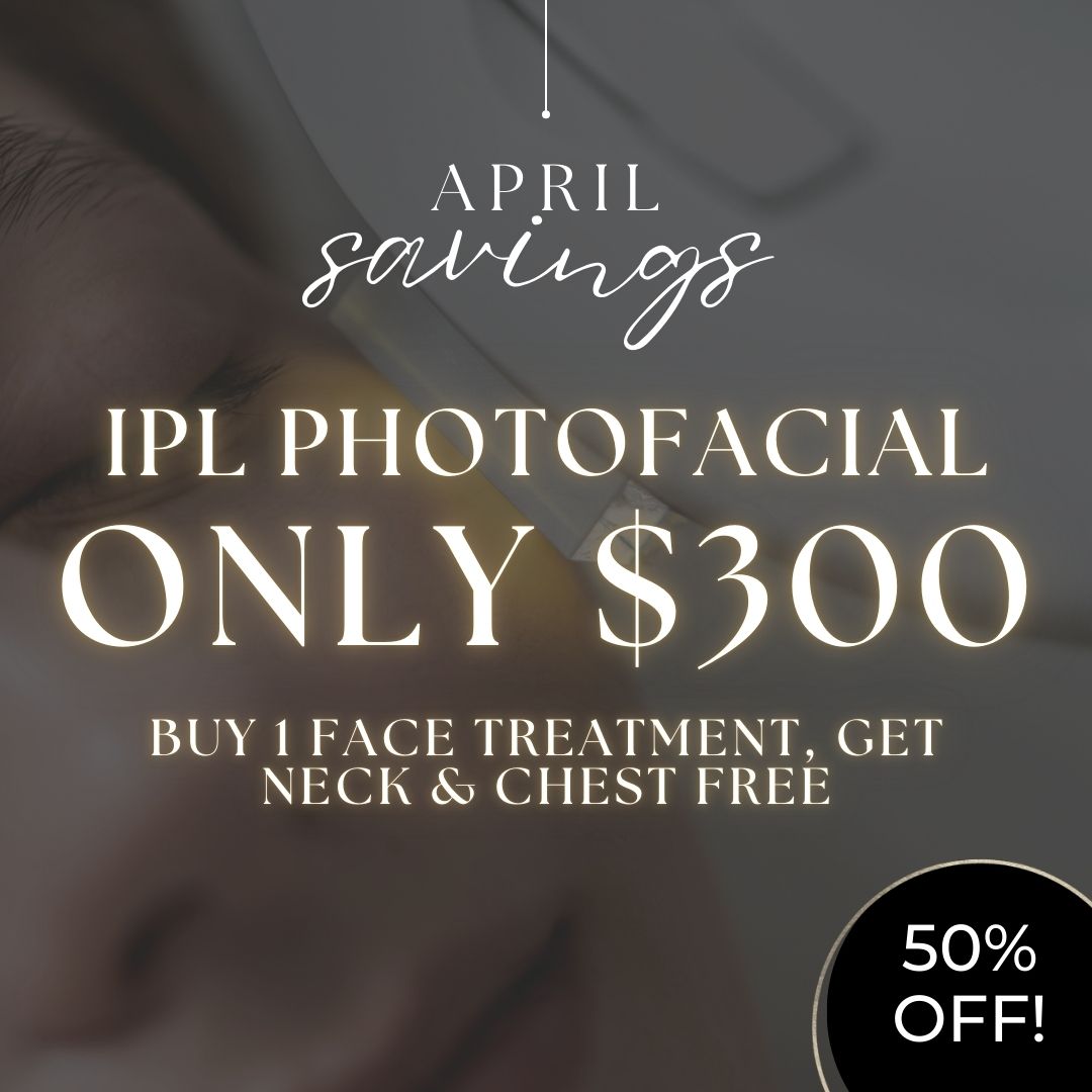 IPL Photofacial | Buy Face, Get Neck &amp; Chest FREE!
