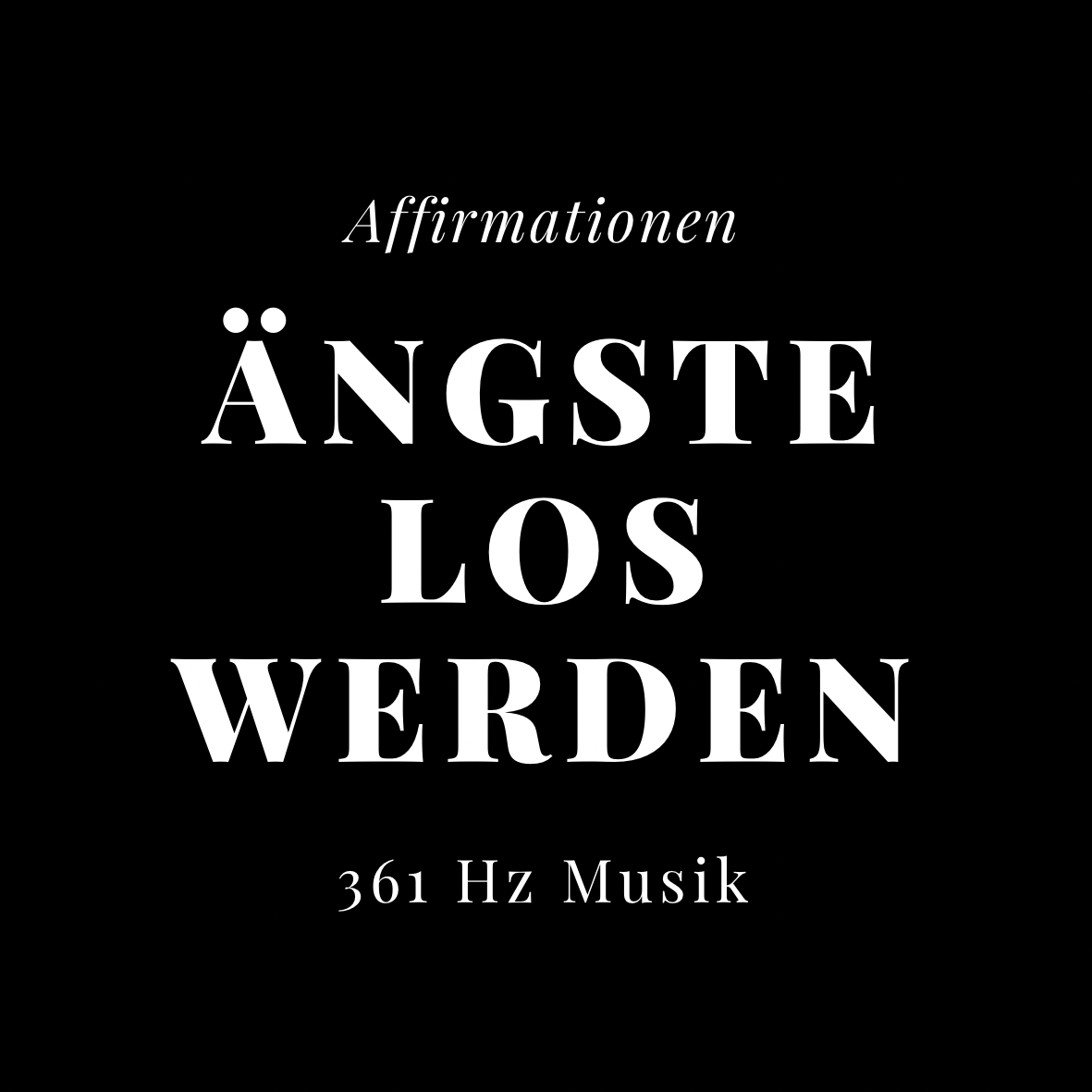 Affirmationen, um Angstzustände aufzulösen