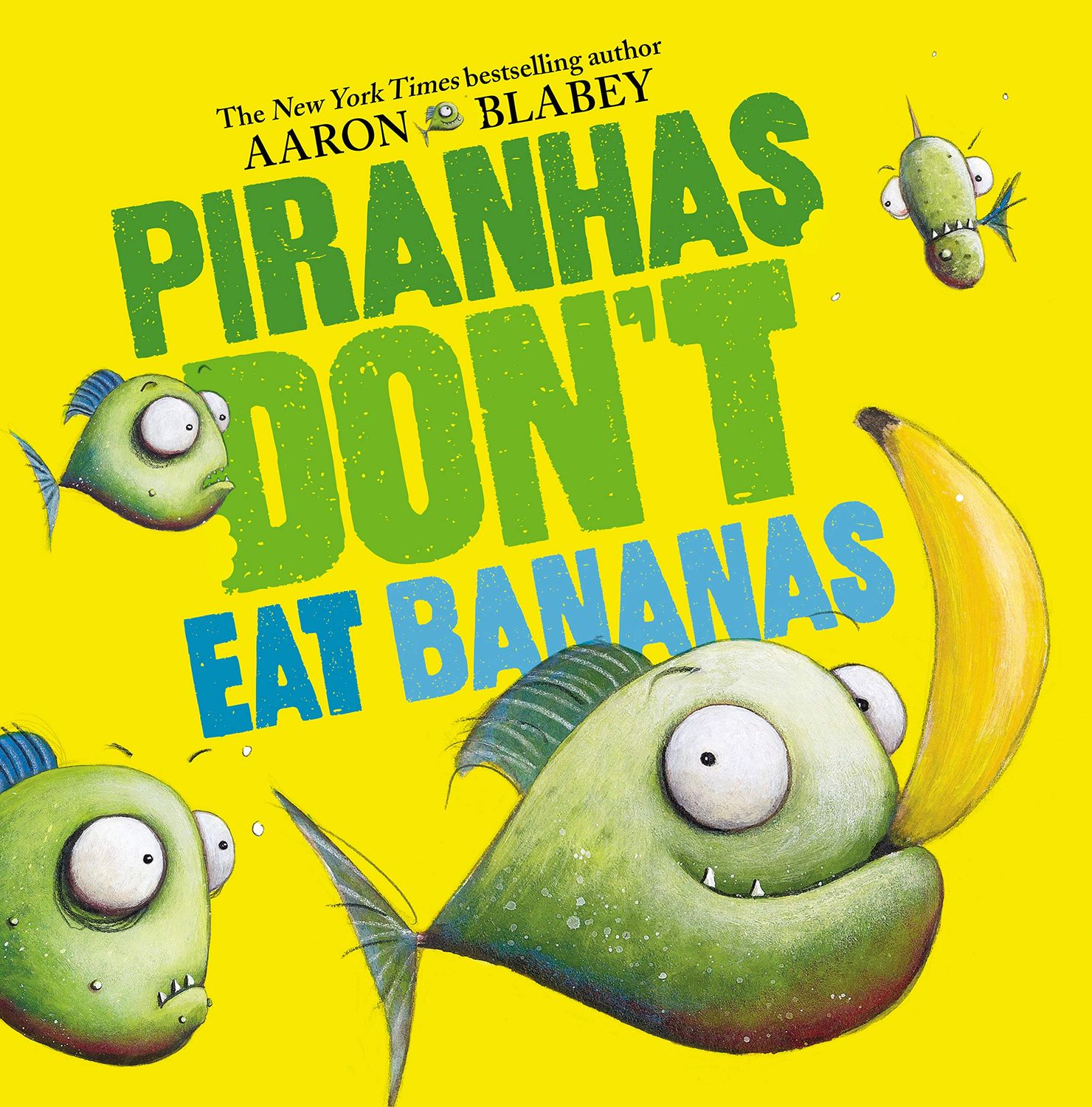 Piranhas Don&#39;t Eat Bananas