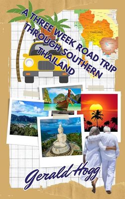 Reduced to $4.99...A Three-Week Road Trip Through Southern Thailand. + A Free Culinary Journey Through Thailand Flipbook with This Book Purchase. Valued at $3.99
