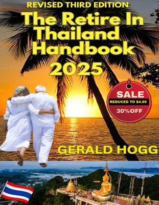 Reduced to $4.99...The Retire In Thailand Handbook 2025