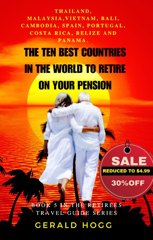 Reduced to $4.99...The Ten Best Countries to Retire On Your Pension