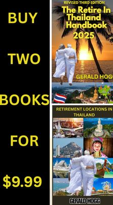 TWO BOOKS REDUCED TO $9.99...THE RETIRE IN THAILAND HANDBOOK 2025 2025 & THE EIGHT BEST TOWNS TO RETIRE IN THAILAND.
