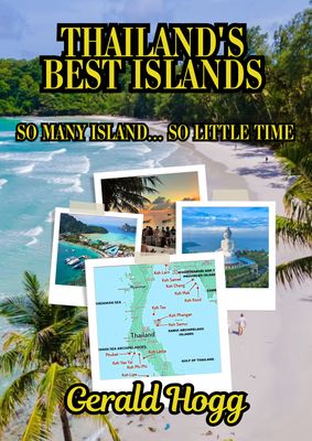 Reduced to $4.99...Thailand's Best Islands...So Many Islands So Little Time + Free Thailand cookbook "A Culinary Journey Through Thailand" Valued at $3.99