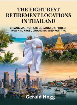 The Eight Best Towns to Retire in Thailand + Free Thai Culinary Flipbook