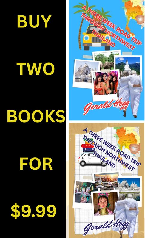 Two Books reduced to $9.99...A Three-Week Road Trip Through Southern Thailand and A Three-Week Road Trip Through Northwest Thailand.