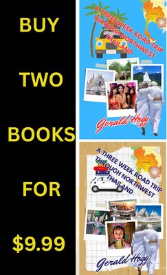 Two Books reduced to $9.99...A Three-Week Road Trip Through Southern Thailand and A Three-Week Road Trip Through Northwest Thailand.