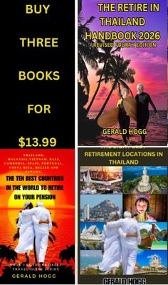 Three books reduced to $15.99. The Ten Best Countries to Retire On Your Pension...Retire In Thailand Handbook 2026 and The Eight best towns to retire in Thailand
