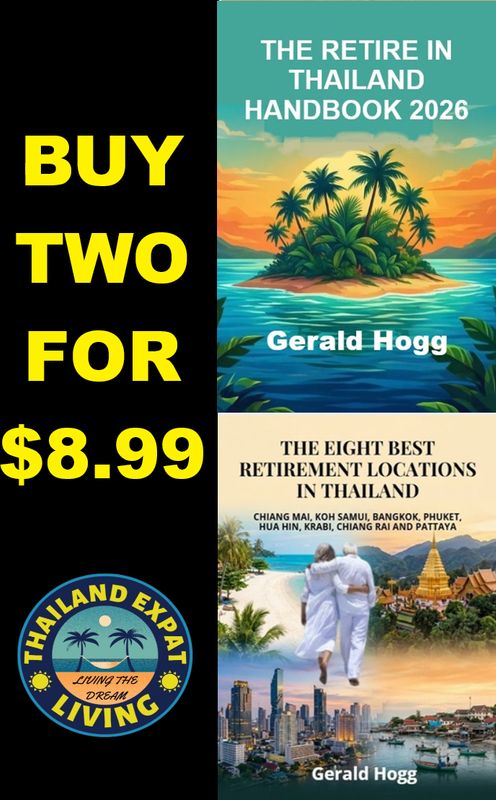 TWO BOOKS REDUCED TO $8.99...THE RETIRE IN THAILAND HANDBOOK 2026  &amp; THE EIGHT BEST TOWNS TO RETIRE IN THAILAND.