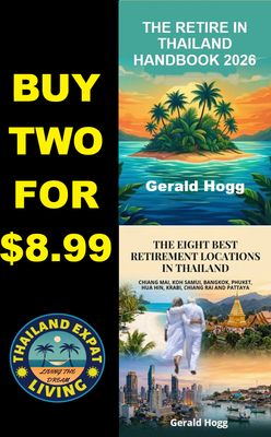 TWO BOOKS REDUCED TO $8.99...THE RETIRE IN THAILAND HANDBOOK 2026 & THE EIGHT BEST TOWNS TO RETIRE IN THAILAND.