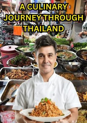 A CULINARY JOURNEY THROUGH THAILAND
