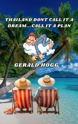 THAILAND.DON’T CALL IT A DREAM, CALL IT A PLAN