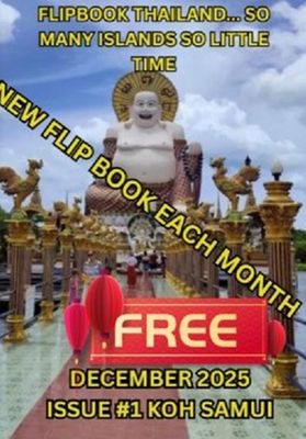 FLIPBOOK #1 IN THAILAND'S BEST ISLANDS SERIES, SO MANY ISLANDS…SO LITTLE TIME…KOH SAMUI FREE...COMPLIMENTRY...GRATIS...FREE OF CHARGE.