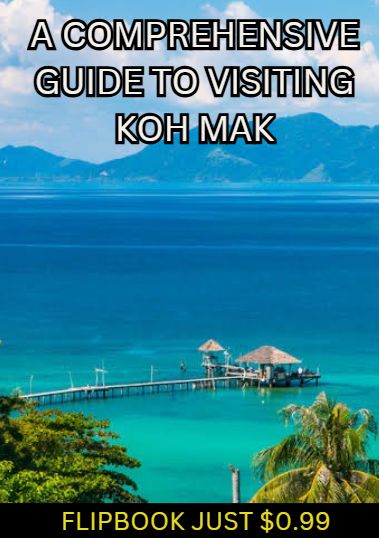 ​A COMPREHENSIVE ISLAND FLIPBOOK GUIDE  FOR THE ISLAND OF KOH MAK...JUST $0.99