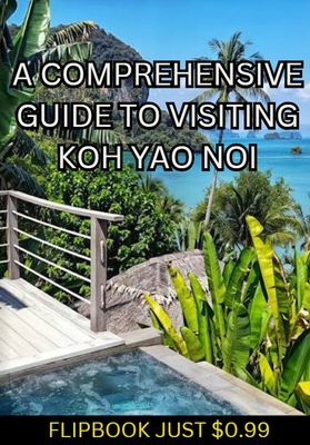 ​A COMPREHENSIVE ISLAND FLIPBOOK GUIDE  FOR THE ISLAND OF KOH YAI NOI...JUST $0.99