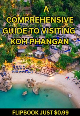 A COMPREHENSIVE ISLAND FLIPBOOK GUIDE  FOR THE ISLAND OF KOH PHANGAN...JUST $0.99