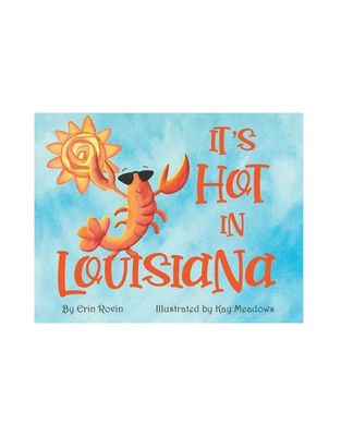It&#39;s Hot In Louisiana