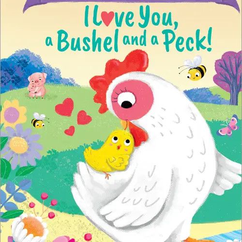 Granddaughter I Love You, A Bushel and A Peck!
