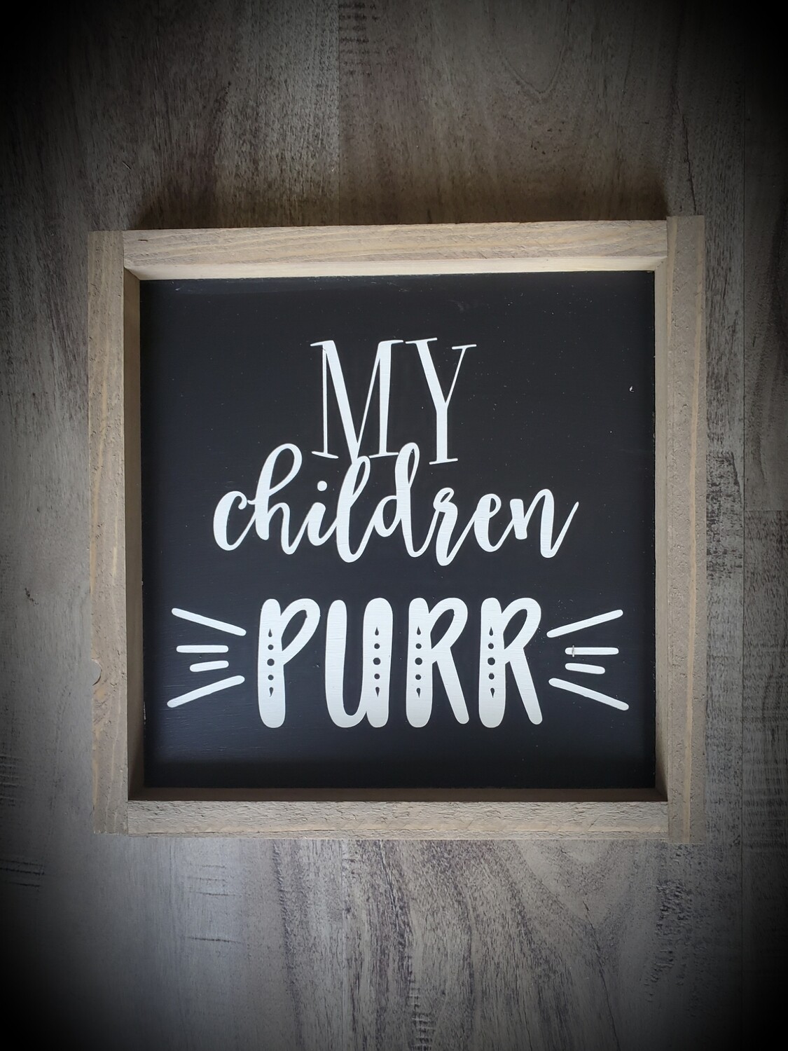 MY CHILDREN PURR... (8 x 8&quot;)