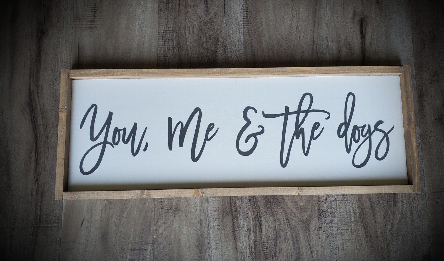 YOU, ME &amp; THE DOGS (8 x 24&quot;)-L