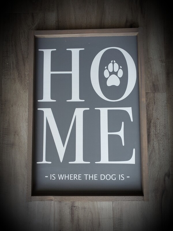 HOME IS WHERE THE DOG IS (12 x 18&quot;)-P