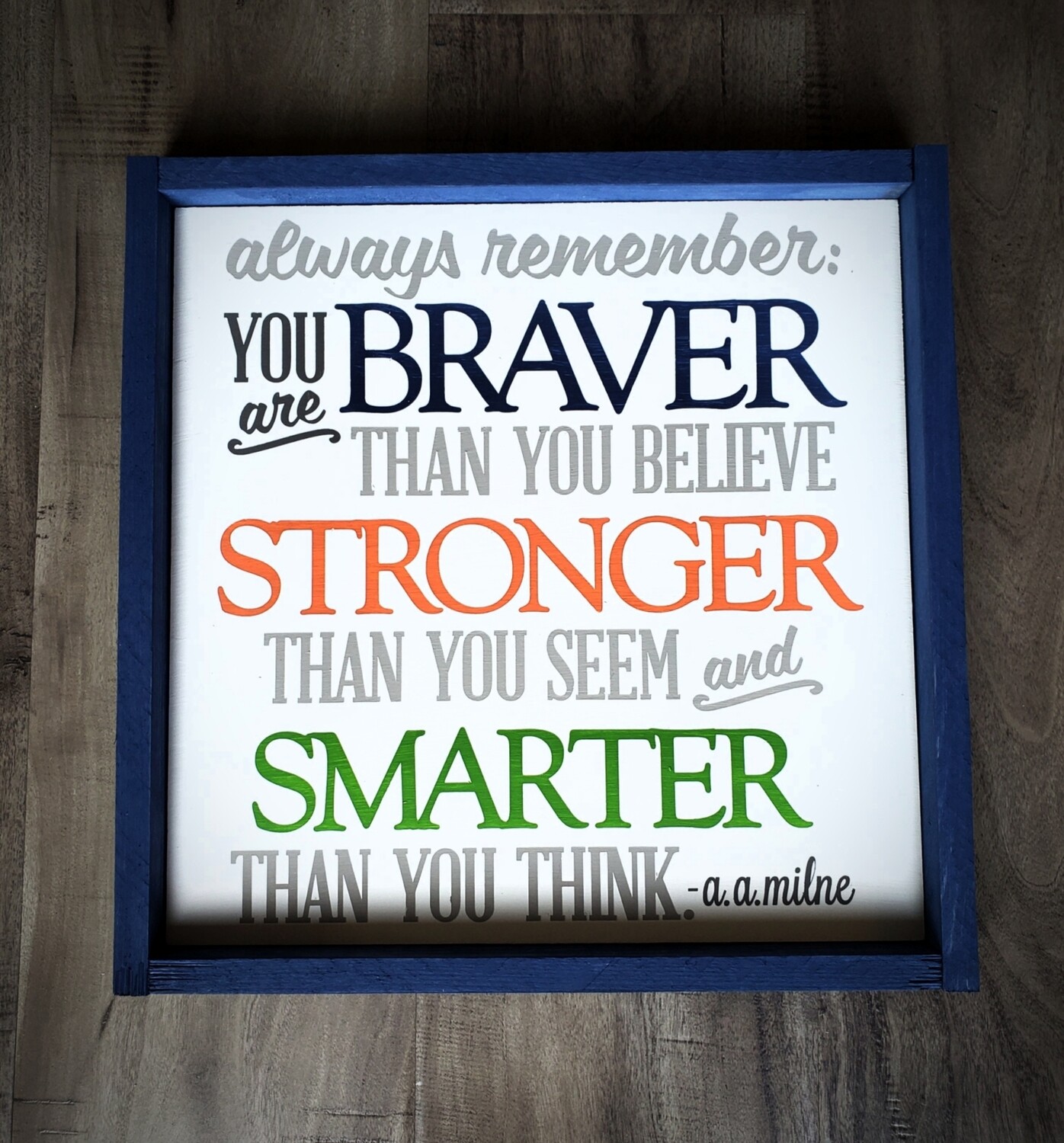 YOU ARE BRAVER...(12 x 12&quot;)