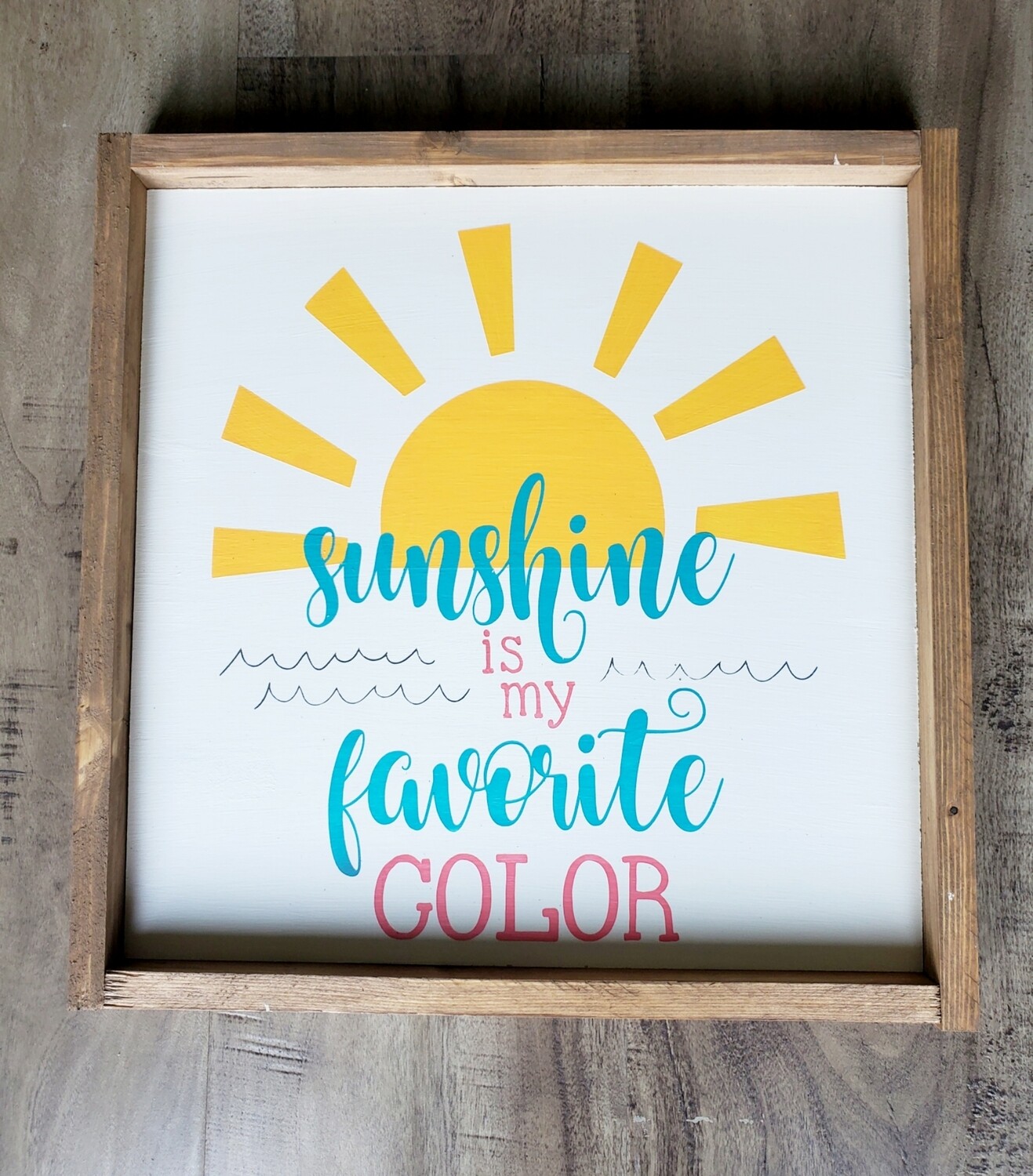 SUNSHINE IS MY FAVORITE COLOR (12 x 12&quot;)