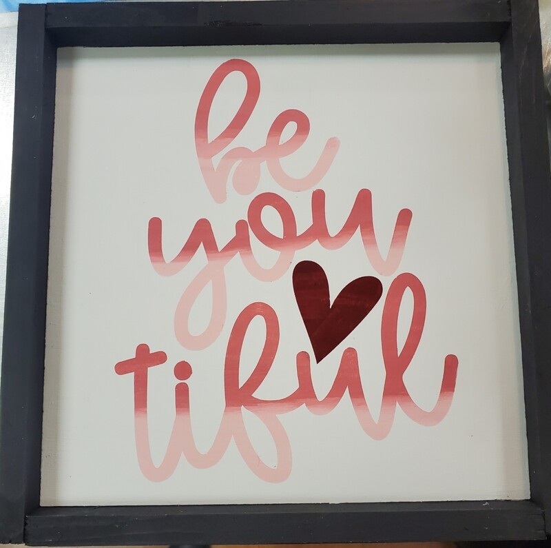 BE YOU TIFUL (10 X 12 &quot;)P