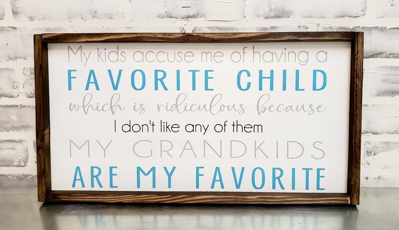 MY GRANDKIDS ARE MY FAVORITE (10 X 20")-L