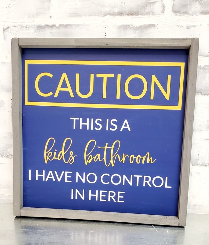 CAUTION KIDS BATHROOM (12 x 12&quot;)
