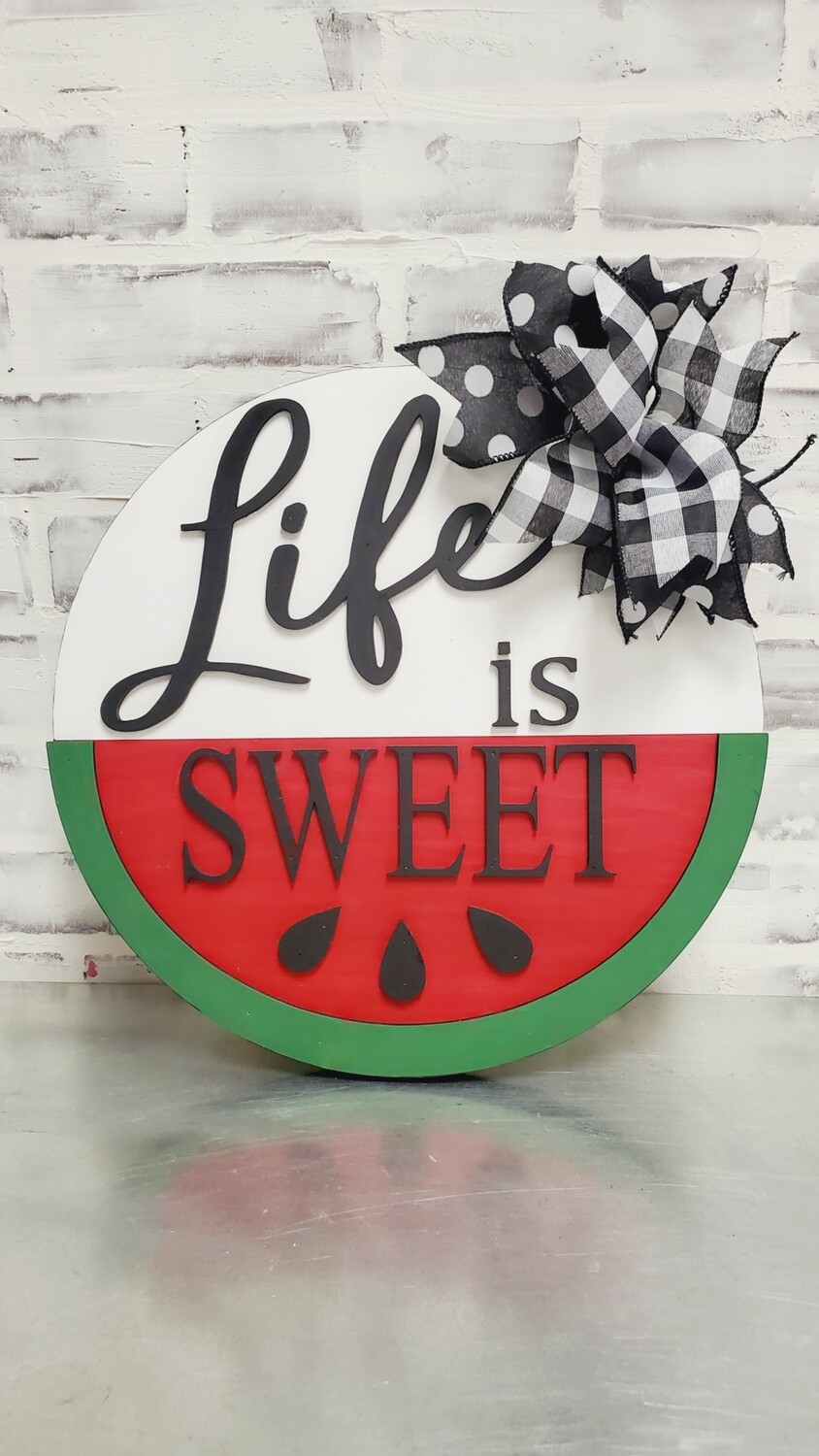3D LIFE IS SWEET ROUND SIGN (15")-**