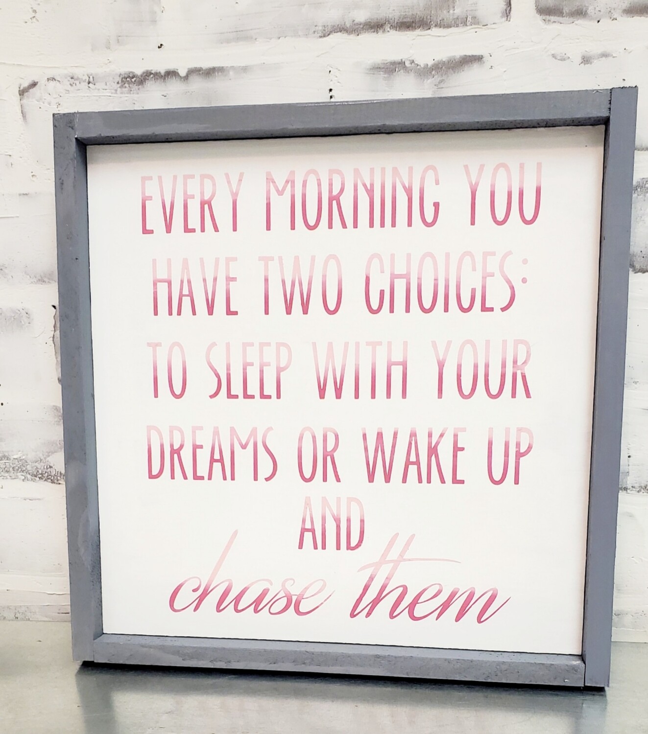 DREAMS...CHASE THEM (12 x 12")