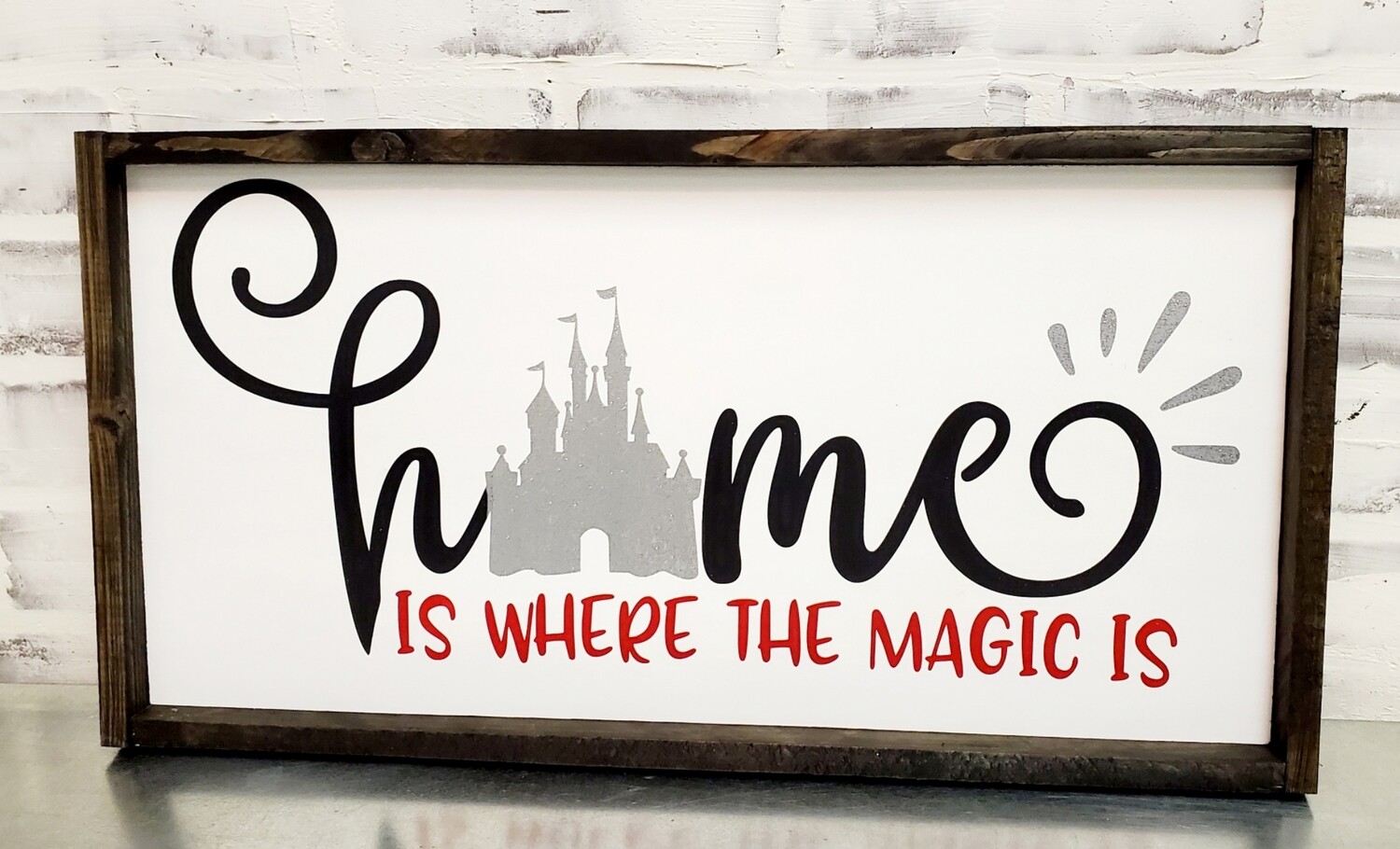 HOME IS WHERE THE MAGIC IS (10 X 20&quot;)-L
