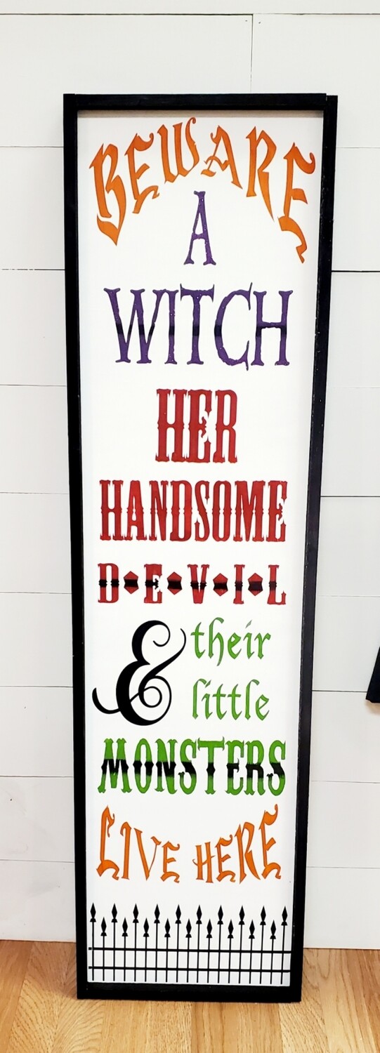 BEWARE A WITCH LIVES HERE (12 x 24")-P
