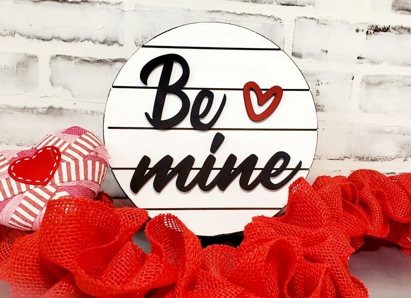 BE MINE SHIPLAP CIRCLE (10" CIRCLE)-*