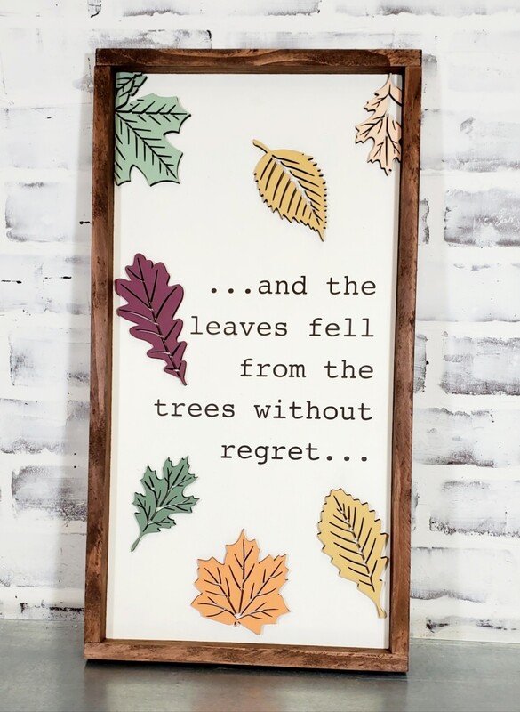 AND THE LEAVES FELL...SIGN (10 X20&quot;)-P*