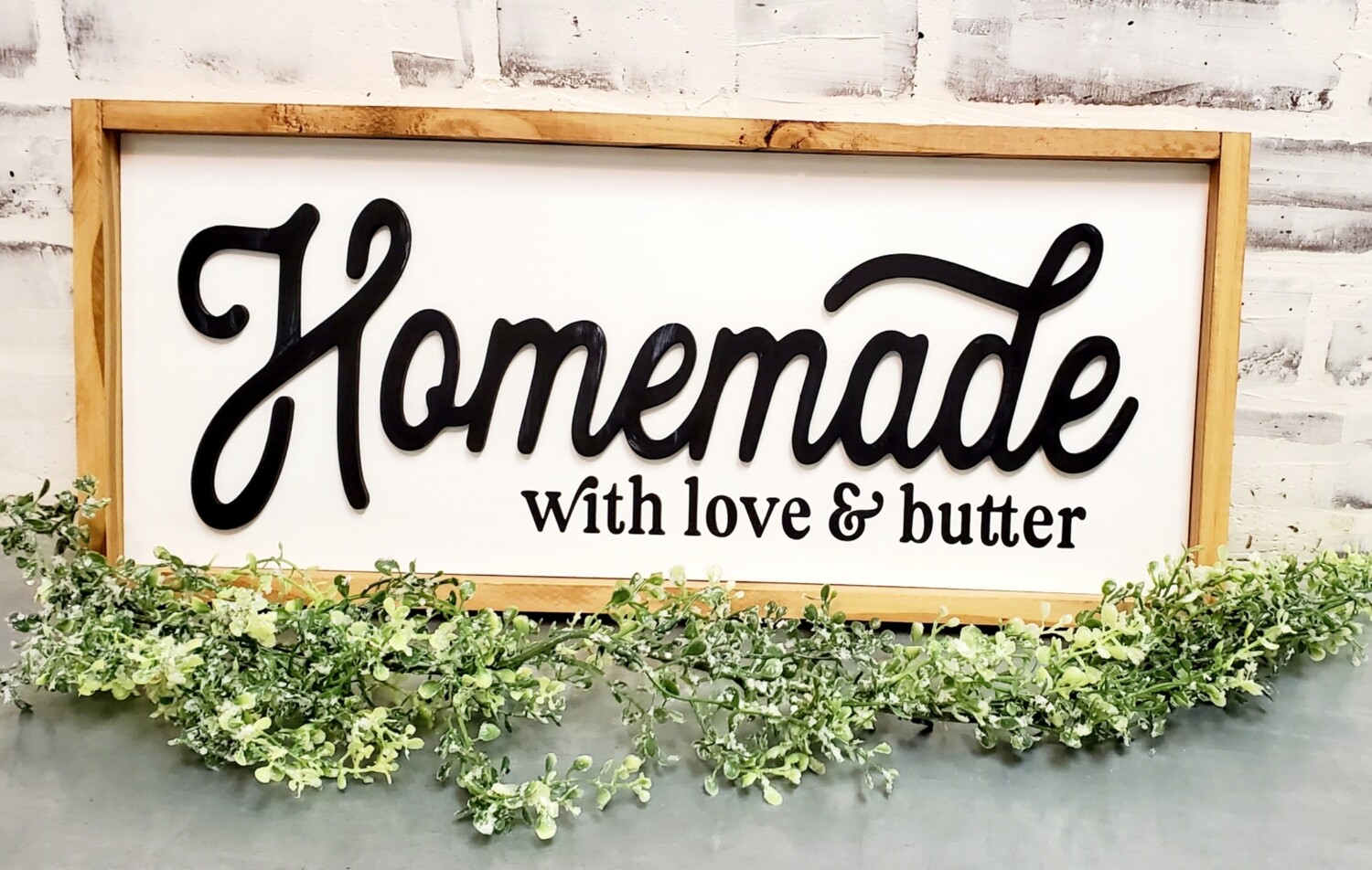 HOMEMADE WITH LOVE AND BUTTER* (8 X 20&quot;)-L*