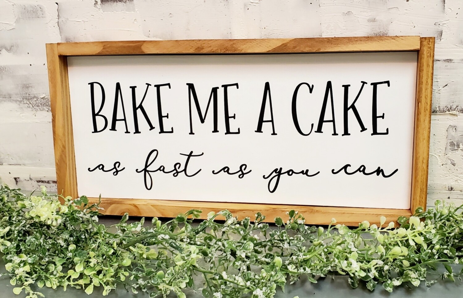 BAKE ME A CAKE SIGN ( 6 x 14)-L