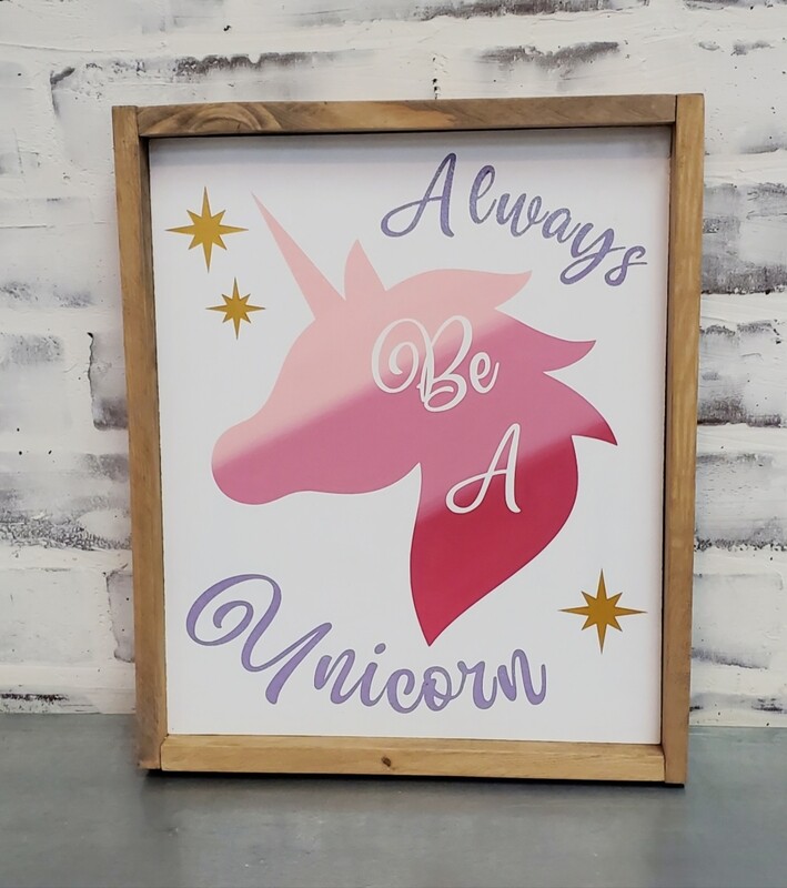 ALWAYS BE A UNICORN (10 X 12&quot;)-P