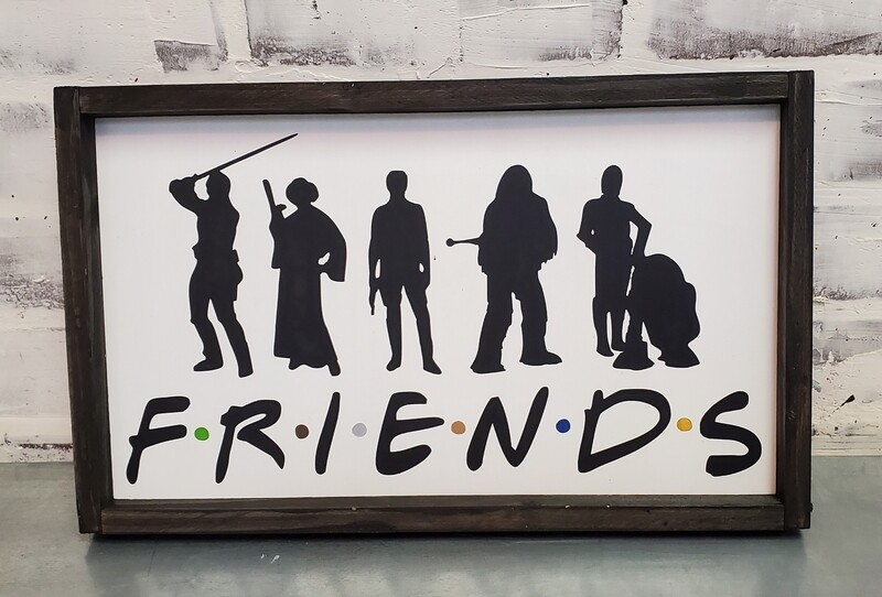 STAR WARS FRIENDS SIGN (8X 14&quot;)-L