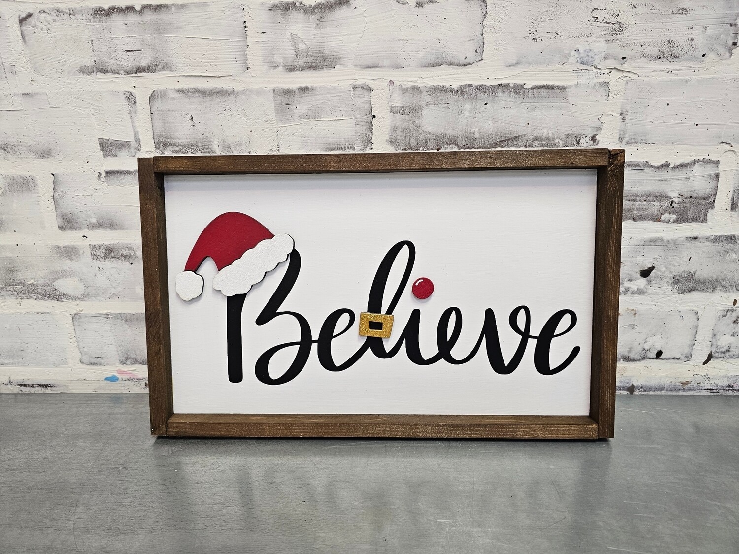 BELIEVE SIGN (8 x 14&quot;)-L**