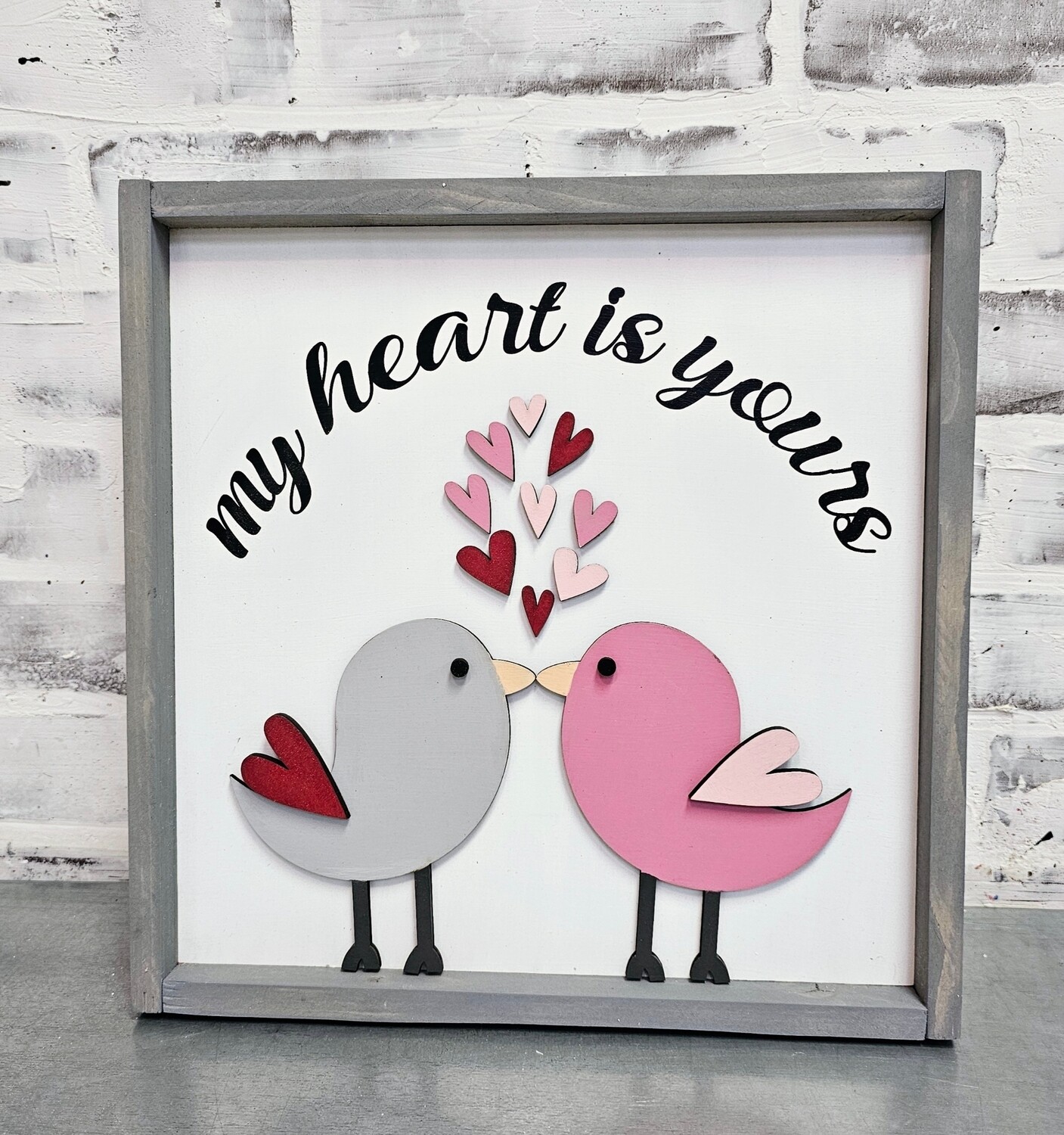 MY HEART IS YOURS (12 X 12&quot;)*