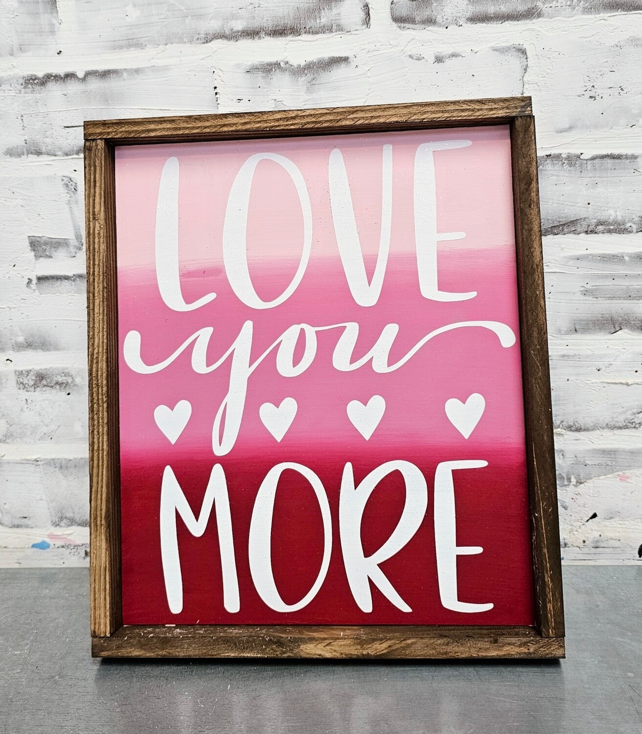 LOVE YOU MORE (10 x 12")-P