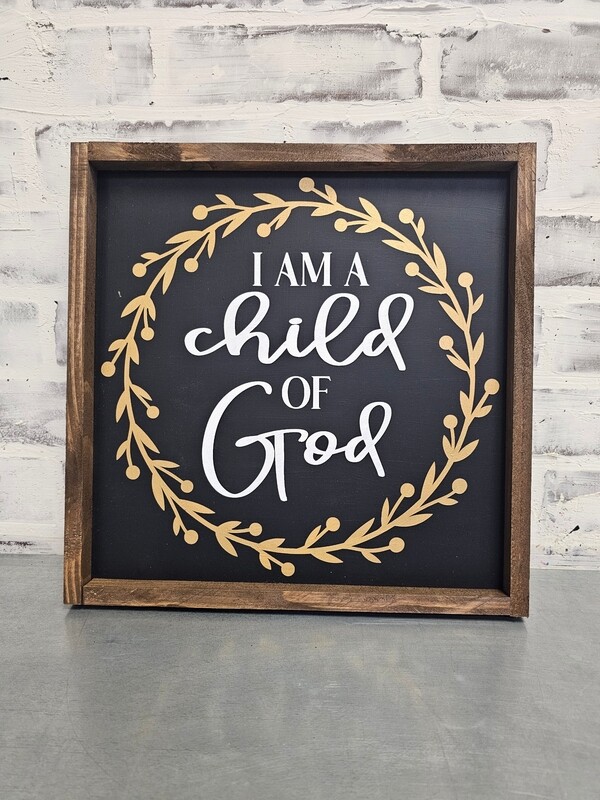 I AM A CHILD OF GOD (12 X 12)