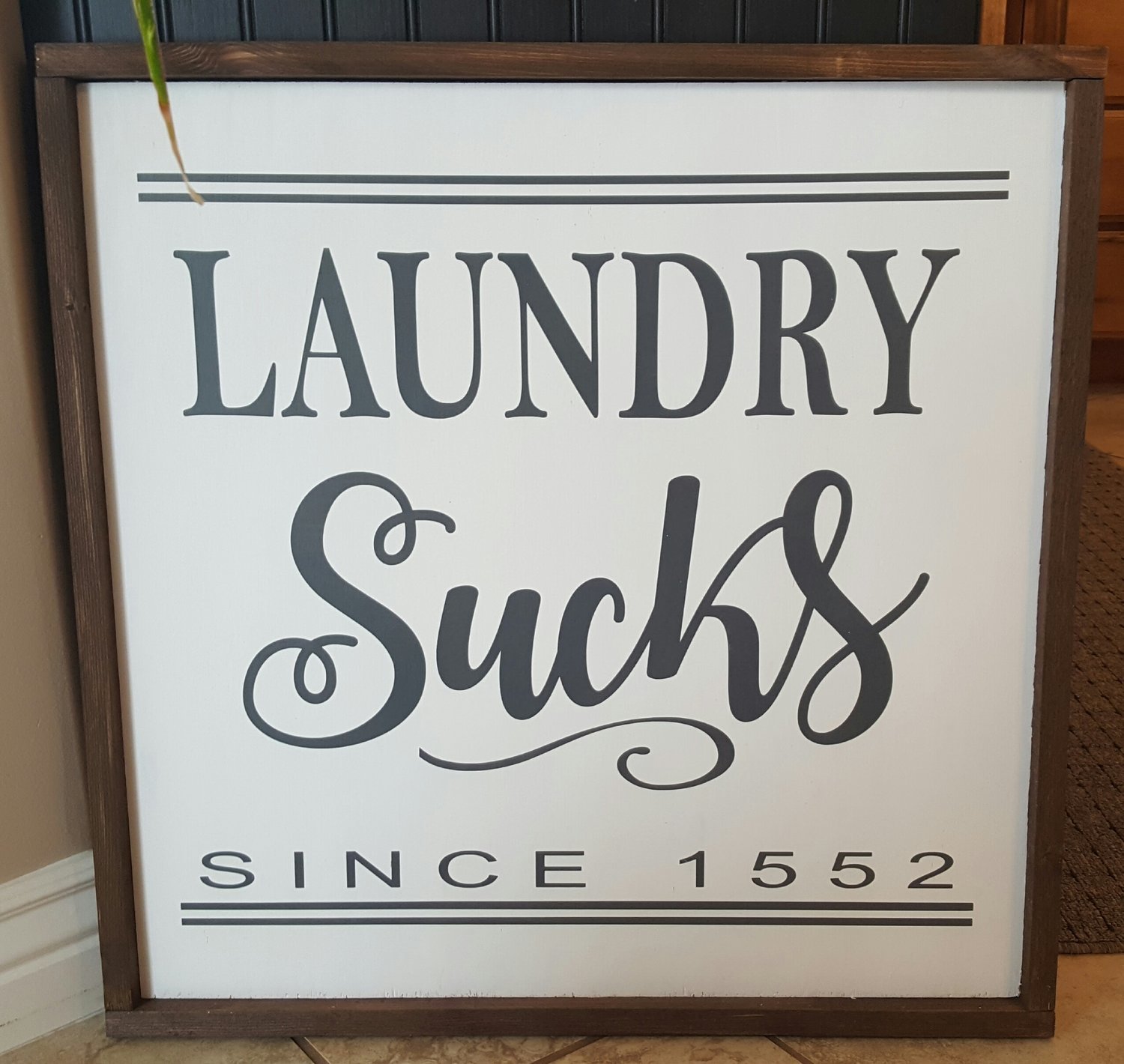 LAUNDRY SUCKS SIGN (24 X 24&quot;)