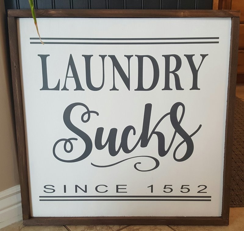 LAUNDRY SUCKS SIGN (24 X 24&quot;)