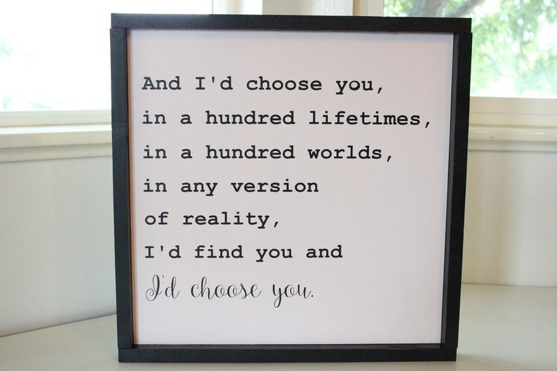 I&#39;D CHOOSE YOU SIGN (17 x 17&quot;)